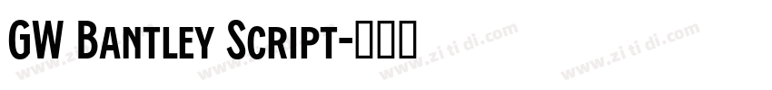 GW Bantley Script字体转换 GW Bantley Script字体转换